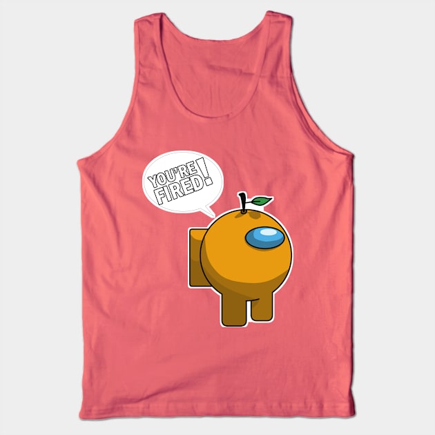 YOU'RE FIRED Tank Top by thearkhive